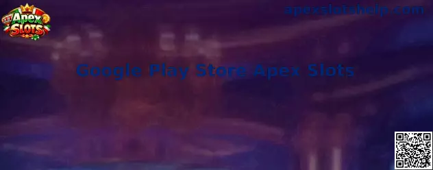 Google Play Store Apex Slots