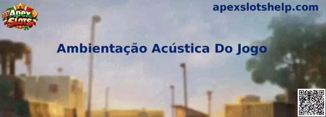 Ambientação Acústica Do Jogo en Apex Slots