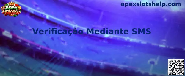 Verificación Mediante SMS en Apex Slots