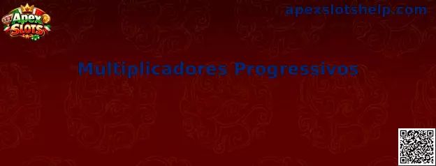 Multiplicadores Progressivos en Apex Slots